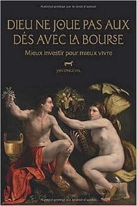 Le livre de Jan Longeval Dieu ne joue pas aux dés avec la bourse