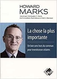 La chose la plus importante de Howard Marks fait partie des meilleurs livres sur la bourse