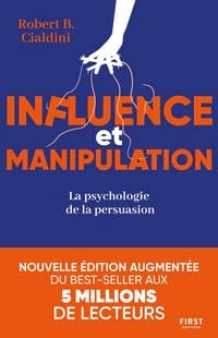 Influence et Manipulation, de Robert Cialdini.